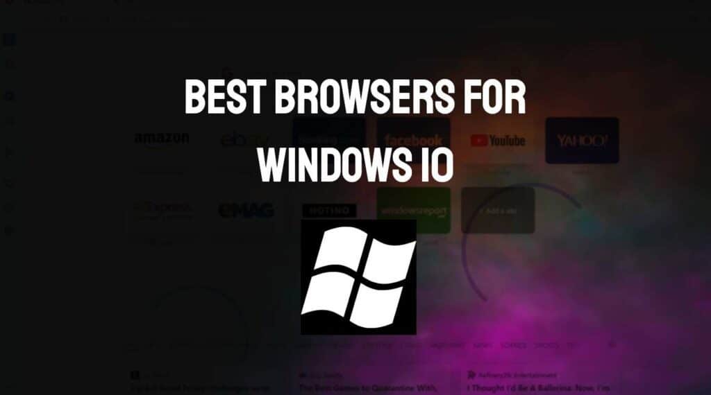 Best Browsers for Windows 10 - App Authority