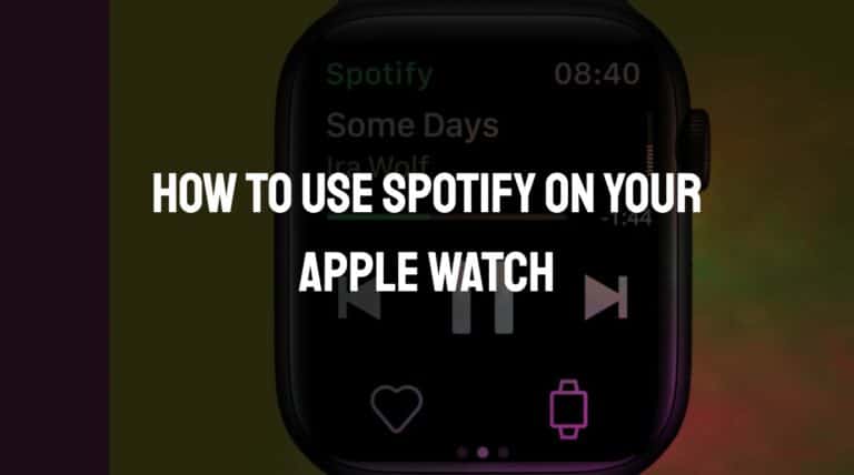 How to use Spotify on Your Apple Watch to Play music or Control